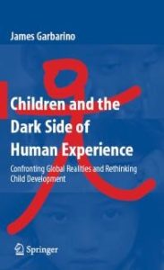 Cover of Children and the Dark Side of Human Experience