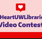 Promotional image for the I Heart Libraries competition at the University of Washington