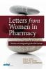 Cover of Letters from Women in Pharmacy: Stories on Integrating Life and Career