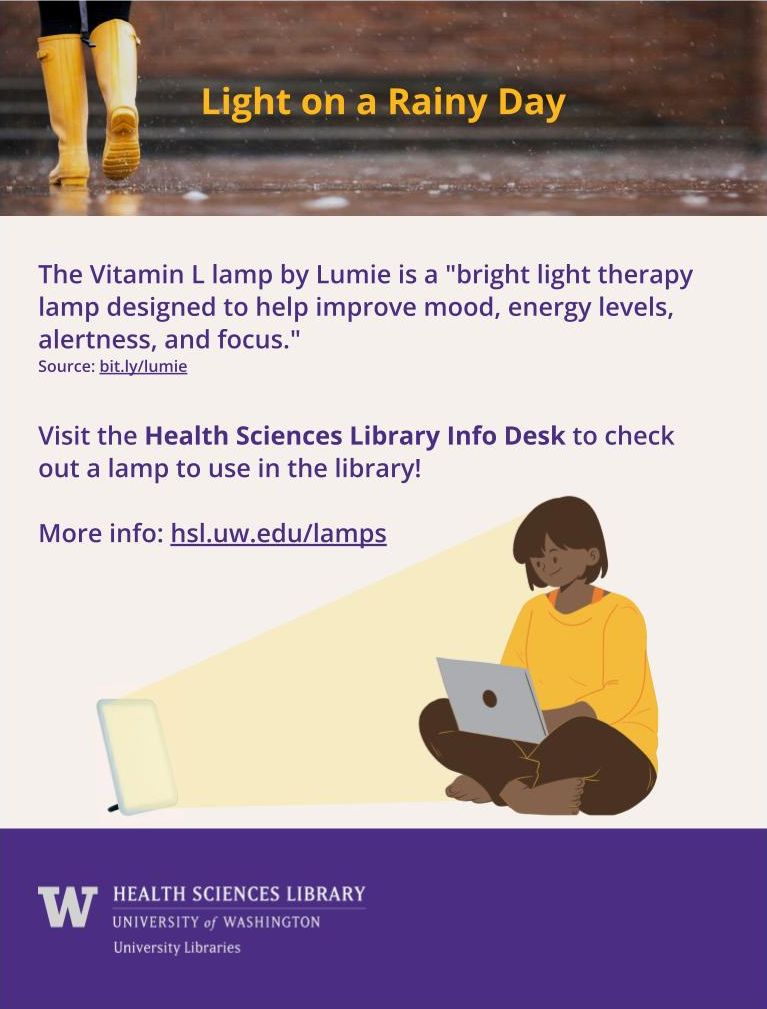 The UW Health Sciences Library has three Lumie L light therapy lamps available for in-library use.